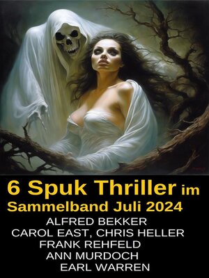 cover image of 6 Spuk Thriller im Sammelband Juli 2024